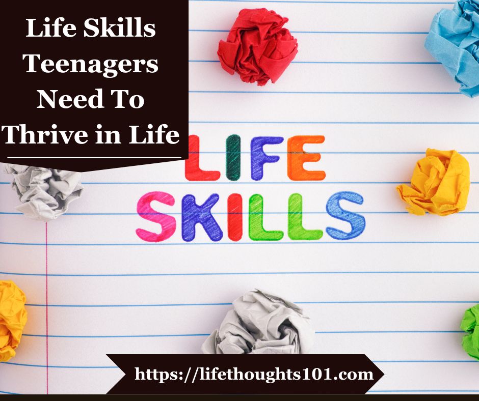 Ensure you are teaching your teenager all of the life skills teenagers need to thrive in life. Also, add your input in the comments. Let's create responsible adults.
